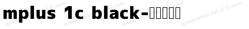 mplus 1c black字体转换